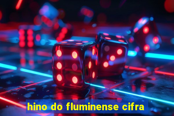 hino do fluminense cifra